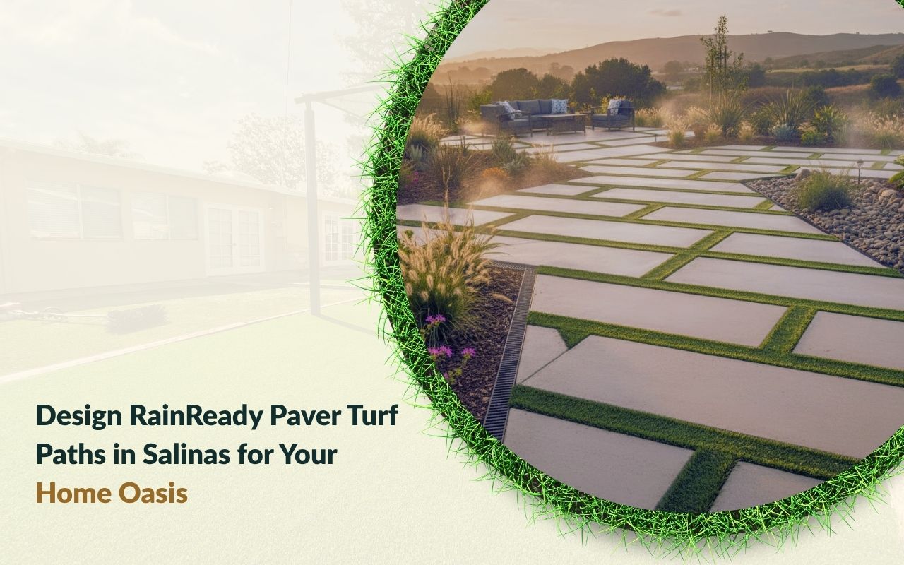 Rain-Ready Paver & Turf Paths in Salinas creating a dry, inviting backyard walkway